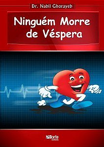 Livro Ninguém Morre de Véspera - Ghorayeb