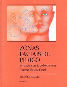 Livro Zonas Faciais de Perigo: Evitando a Lesão de Nervos em Cirurgia Plástica Facial