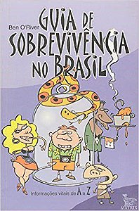 Livro Guia de Sobrevivencia No Brasil - O´river