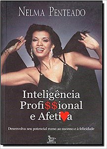 Livro Inteligencia Profissional e Afetiva - Desenvolva Seu Potencial Rumo ao Suce - Penteado