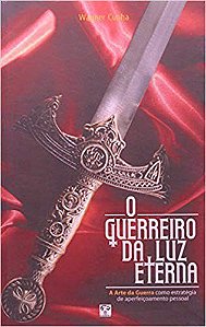 Livro Guerreiro da Luz Eterna, O - Cunha