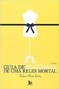 Livro Guia de Elegancia de Uma Reles Mortal - Costa
