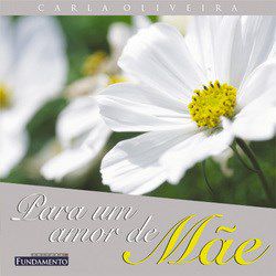 Livro Para Um Amor de Mae - Oliveira