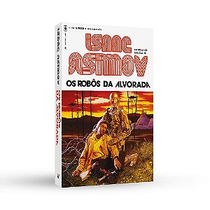 Livro Os Robôs da Alvorada  Asimov