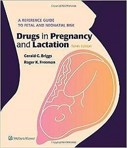 Livro Drugs In Pregnancy And Lactation - Briggs
