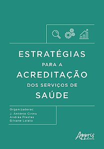 Livro Estrategias para a Acreditacao dos Servicos de Saude - Prestes/ Lolato/ciri
