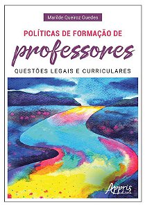 Livro Politicas de Formacao de Professores: Questoes Legais e Curriculares - Guedes