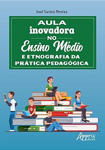 Livro Aula Inovadora No Ensino Medio e Etnografia da Pratica Pedagogica - Pereira