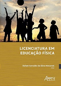 Livro Licenciatura em Educação Física - Mocarzel - Appris