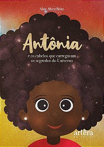 Livro Antônia e os Cabelos que Carregavam os Segredos do Universo - Brito - Appris