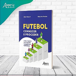 Livro Futebol Conhecer e Proceder - Nascif - Appris