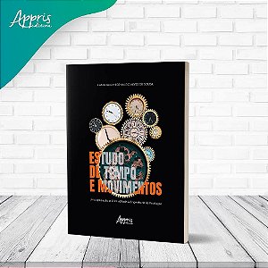 Livro Estudo de Tempo e Movimentos - Sousa - Appris