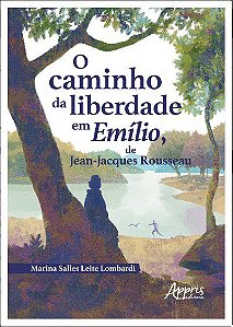 Livro O Caminho da Liberdade em Emílio, de Jean-Jacques Rousseau - Lombardi