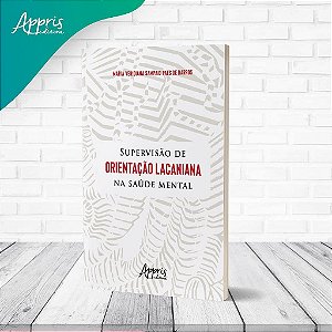 Livro Supervisão de Orientação Lacaniana na Saúde Mental - Barros - Appris