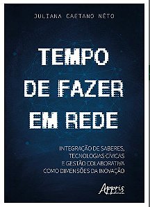 Livro Tempo de Fazer em Rede - Caetano Neto  - Appris
