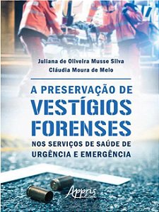 Livro A Perservação de Vestígios Forenses
