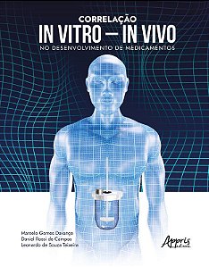 Livro Correlação in vitro – In vivo no desenvolvimento de medicamentos - Appris