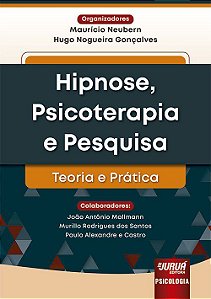 Livro Hipnose, Psicoterapia e Pesquisa - Teoria e Pratica - Neubern / Goncalves