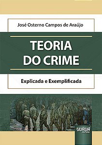 Livro Teoria do Crime Explicada e Exemplificada - Araújo - Juruá
