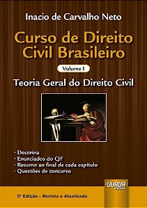 Livro Curso de Direito Civil Brasileiro - Volume I - Teoria Geral do Direito Civi - Carvalho Neto