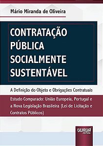 Livro Contratacao Publica Socialmente Sustentavel - a Definicao do Objeto e Obrig - Oliveira