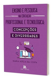 Livro Ensino E Pesquisa Na Educacao Profissional E Tecnologica - Costa