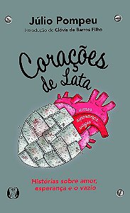 Livro Coracoes de Lata: Historias sobre Amor, Esperanca e o Vazio - Pompeu