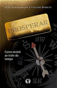 Livro Prosperar: Como Resistir ao Teste do Tempo - Albuquerque/bozetti