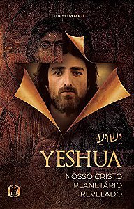 Livro Yeshua: Nosso Cristo Planetário Revelado - Pozati - Citadel
