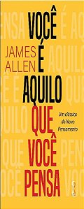 Livro Você é Aquilo Que Você Pensa