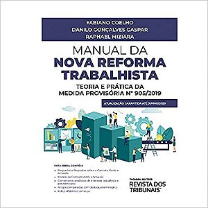 Livro Manual da Nova Reforma Trabalhista  Teoria e Pratica da Medida Provisoria N - Coelho/gaspar/miziar
