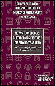 Livro Novas Tecnologias, Plataformas Digitais e Direito do Trabalhoa - Ludovico/ortega/naha