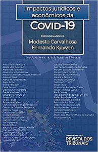Livro Impactos Juridicos e Economicos da Covid19 - Carvalhosa/kuyven