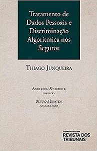 Livro Tratamento de Dados Pessoais e Discriminacao Algoritmica Nos Seguros - Junqueira