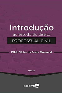 Livro Introdução ao Estudo do Direito Processual Civil - Monnerat - Saraiva