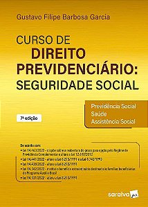 Livro Curso de Direito Previdenciario: Seguridade Social - Garcia