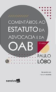 Livro Comentários ao Estatuto da Advocacia e da Oab - Lobo - Saraiva