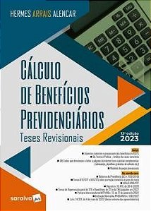 Livro Calculo de Beneficios Previdenciarios: Teses Revisionais - Alencar