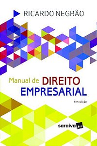 Livro Manual de Direito Empresarial - Negrão - Saraiva