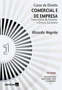 Livro Curso de Direito Comercial e de Empresa: Teoria Geral da Empresa e Direito - Negrao