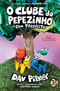 Livro Clube do Pepezinho, O: com Proposito - Vol.3 - Pilkey