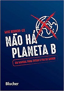 Livro Nao Ha Planeta B - Berners-lee