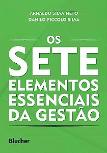 Livro Sete Elementos Essenciais da Gestao, os - Silva Neto