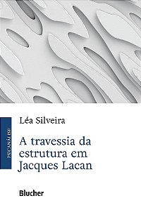 Livro A Travessia da Estrutura em Jacques Lacan