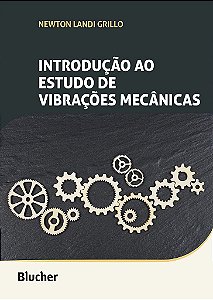 Livro Introducao ao Estudo de Vibracoes Mecanicas - Grillo