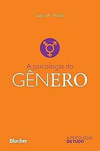 Livro Psicologia do Genero, A - Wood