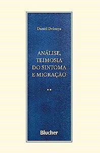Livro Analise, Teimosia do Sintoma e Migracao - Delouya