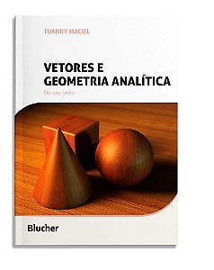 Livro Vetores e Geometria Analitica: do Seu Jeito - Maciel