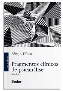 Livro Fragmentos Clínicos de Psicanálise - Telles - Edgard Blucher
