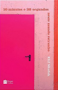 Livro 10 Minutos e 38 Segundos Neste Mundo Estranho